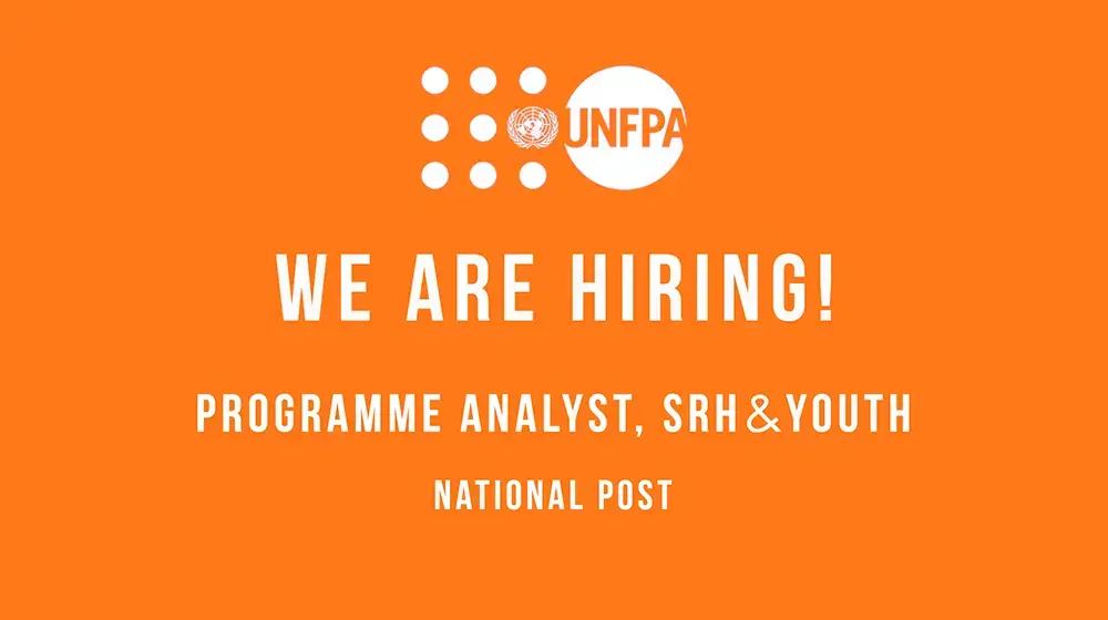 UNFPA is announcing the vacancy of the Programme Analyst, SRH&Youth (National Post)